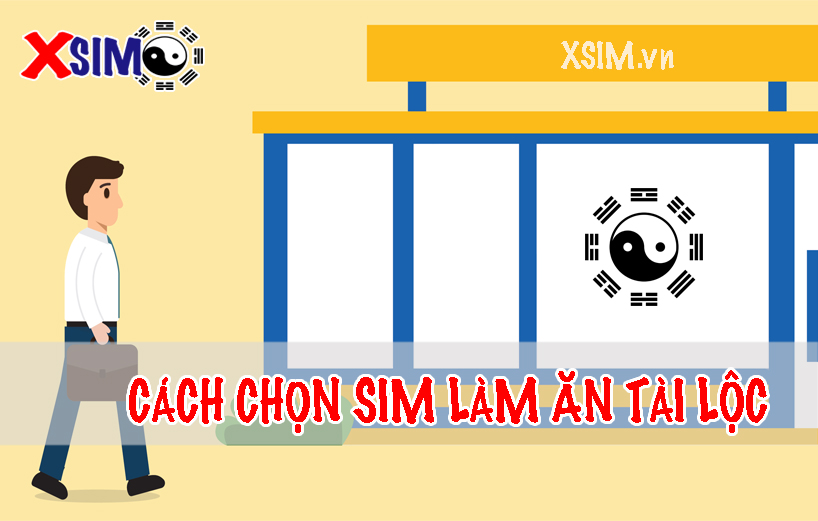 Cách chọn Sim hợp tuổi làm ăn là gì