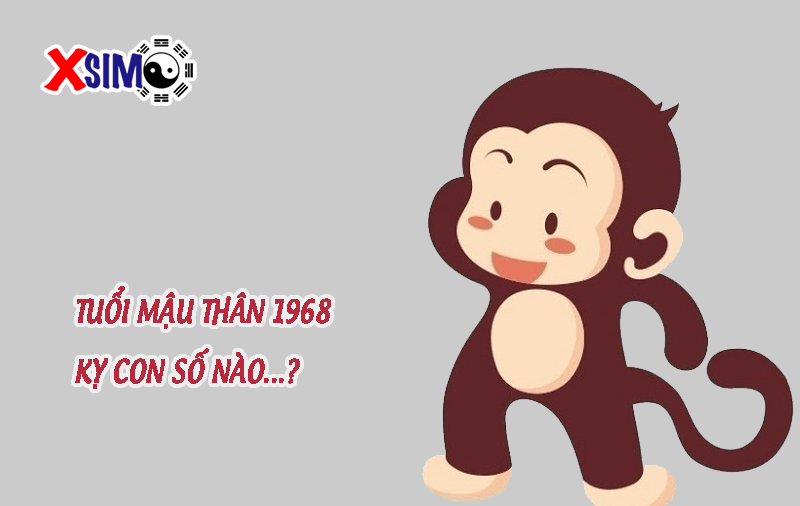Tuổi Mậu Thân 1968 kỵ con số nào? Cách chọn sim hợp tuổi 1968