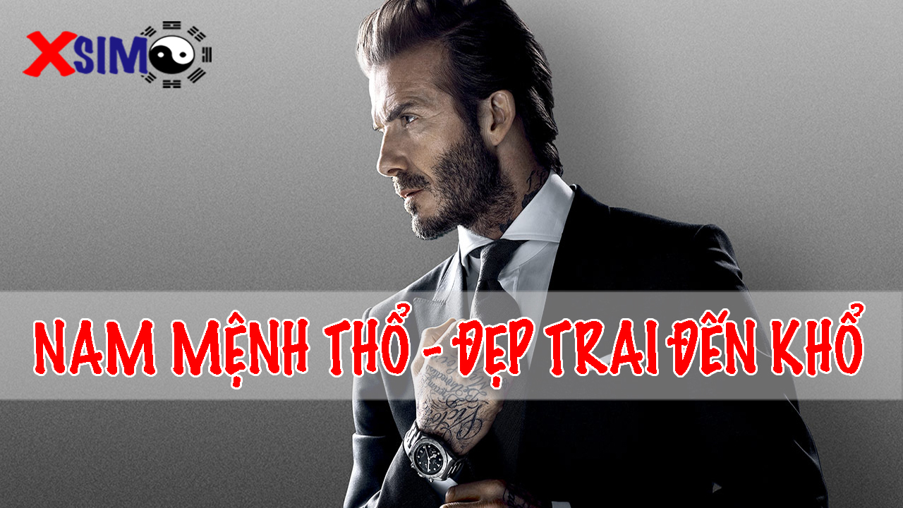 Nam mệnh Thổ là người sống nội tâm, tình cảm và thông minh