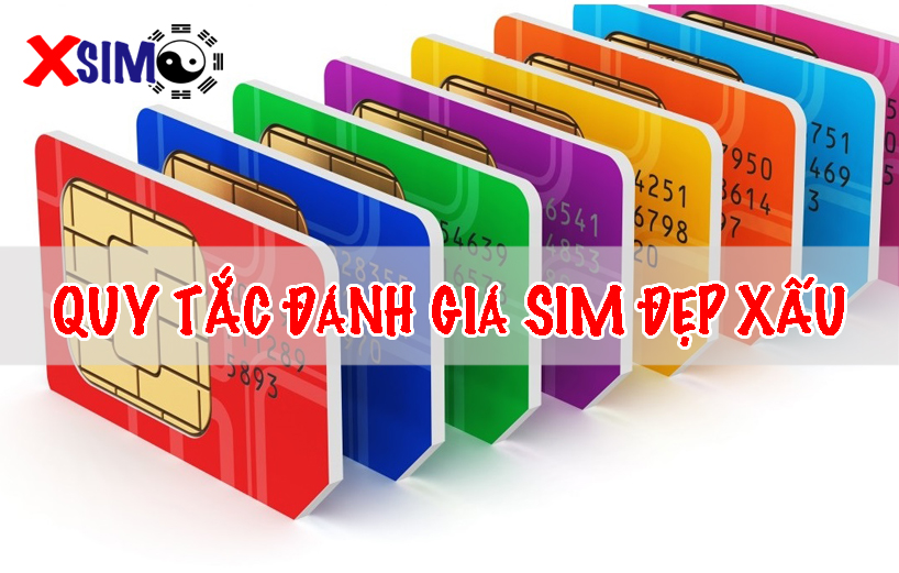 Quy tắc để đánh giá sim đẹp xấu