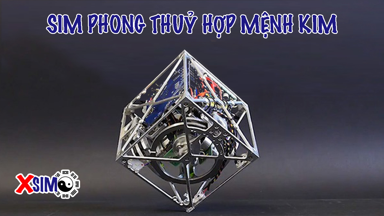Cách chọn sim hợp mệnh Kim