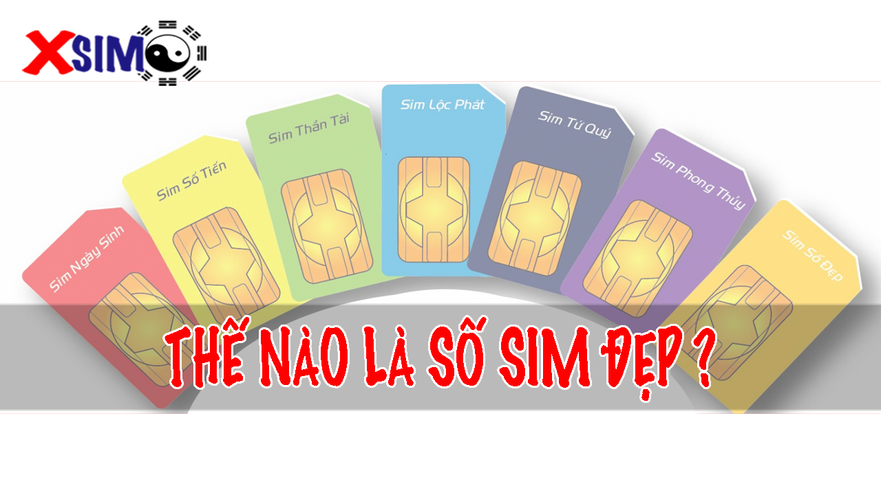 Theo bạn, thế nào là số sim đẹp