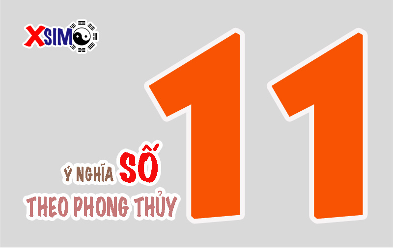 Ý nghĩa số 11 theo phong thủy