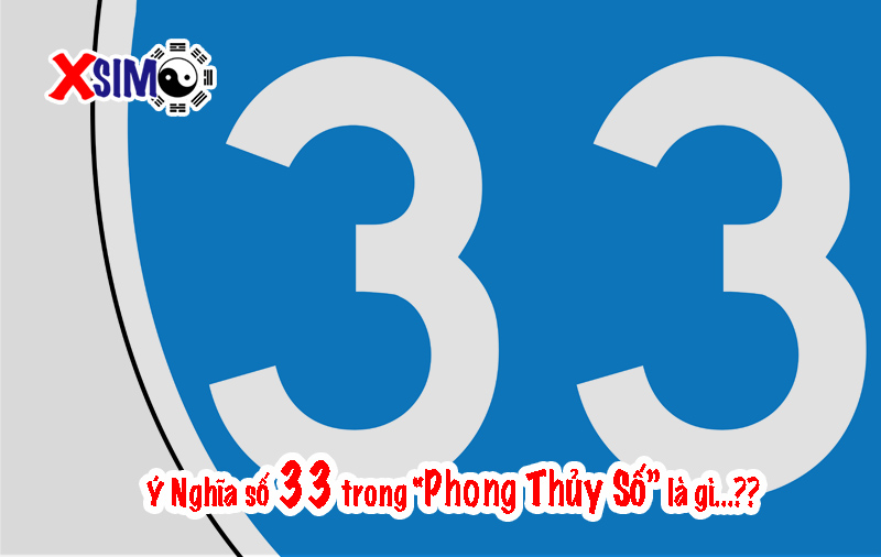 Ý nghĩa số 33 trong phong thủy sim
