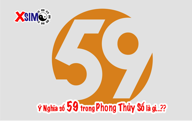 Ý nghĩa số 59 trong phong thủy số