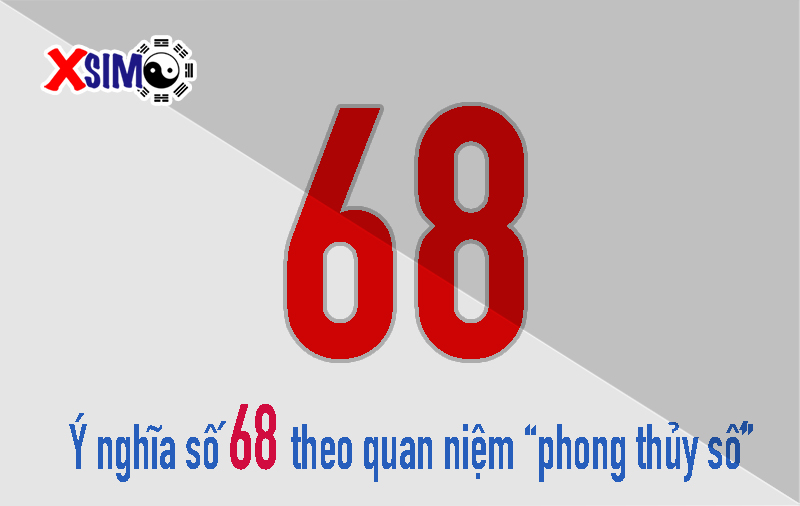 Ý nghĩa số 68 theo phong thủy số